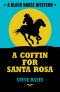 [Santa Rosa Saga 03] • A Coffin for Santa Rosa